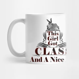 This Girl Got Class And A Nice Ass Mug